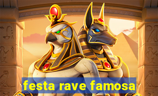 festa rave famosa